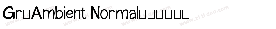 Gr-Ambient Normal字体转换